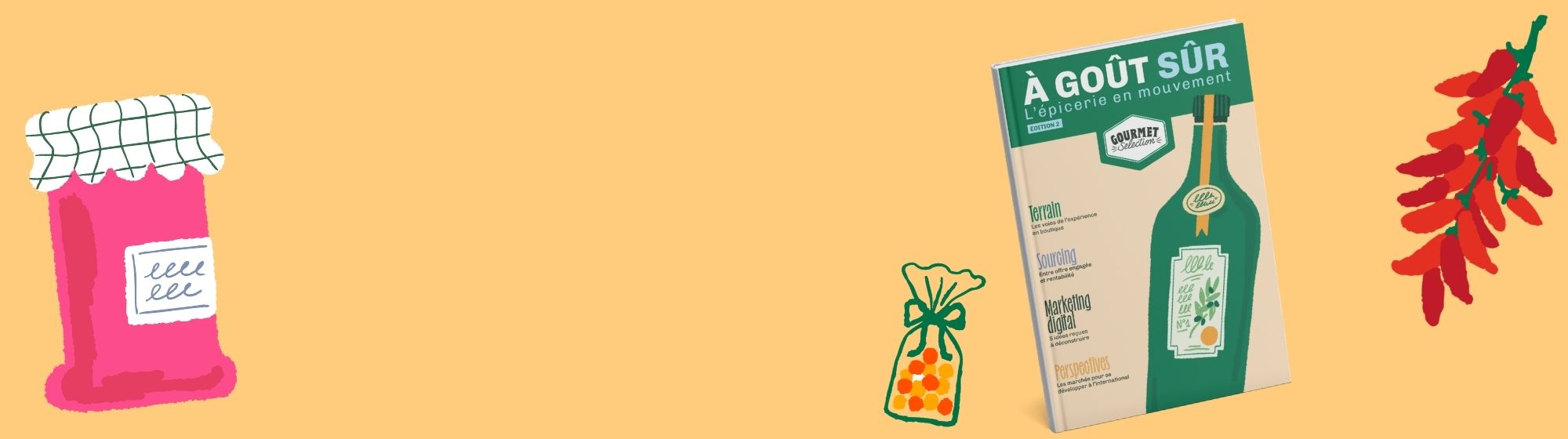 Bannière illustrée de la deuxième édition du magazine À Goût Sûr de Gourmet Selection, présentant la couverture du magazine entourée de dessins inspirés de l’épicerie fine et de l’art de vivre gastronomique.