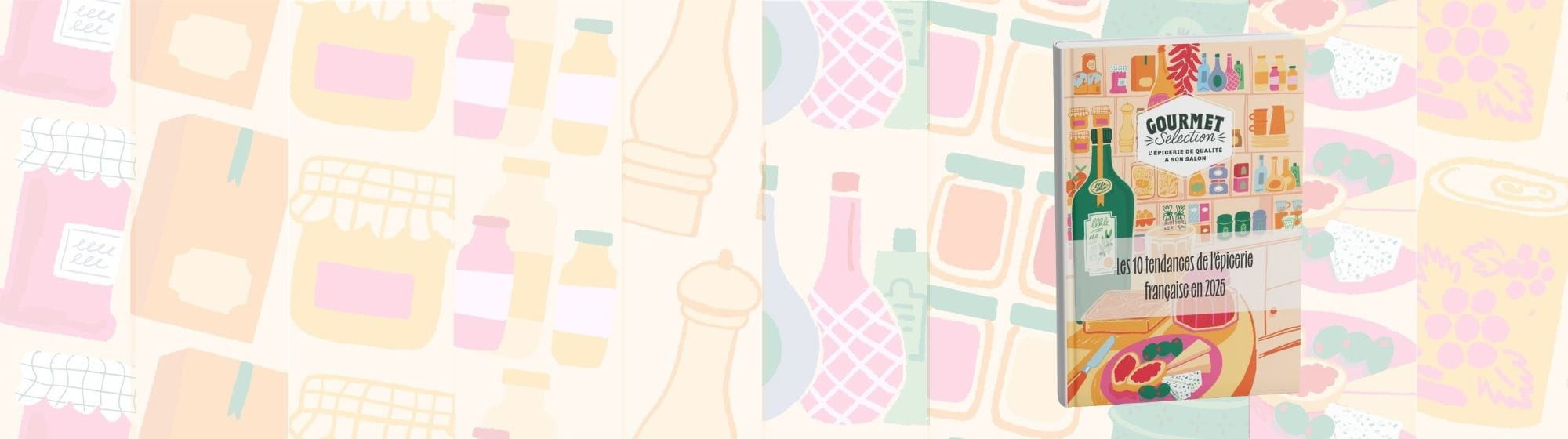 Les tendances food 2025 par Gourmet Selection